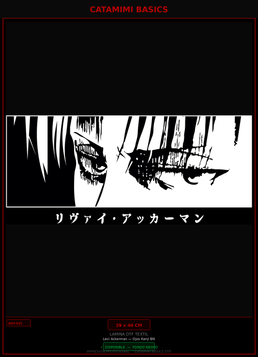 Lámina DTF — Levi Ackerman — Ojos Kanji BN (AOT-025)